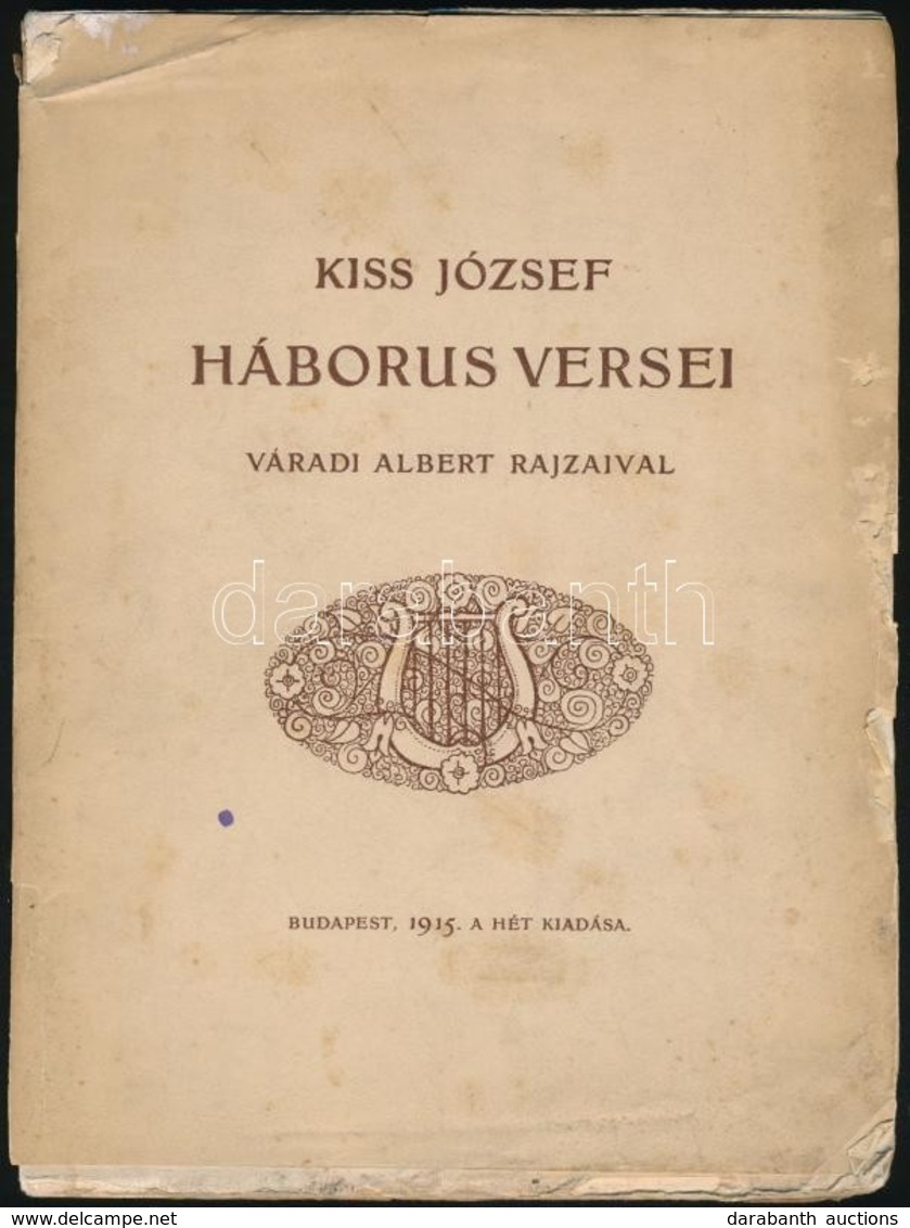 Kiss József Háborús Versei. Bp., 1915, A Hét. Kissé Kopott Papírkötésben, Jó állapotban. - Unclassified