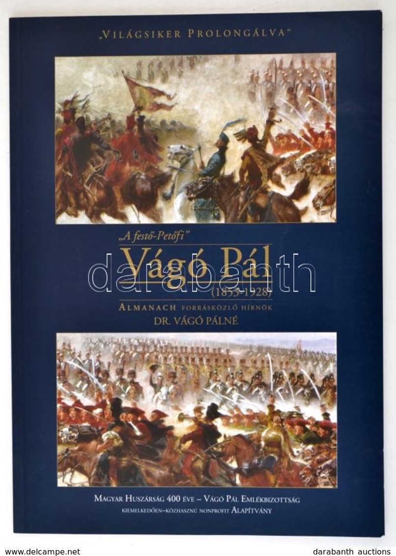 'A Fest?-Pet?fi' Vágó Pál. Almanach Forrásközl? Hírnök. Szerk.: Vágó Pálné. Bp., 2006, Vágó Pál Emlékbizottság Alapítván - Unclassified