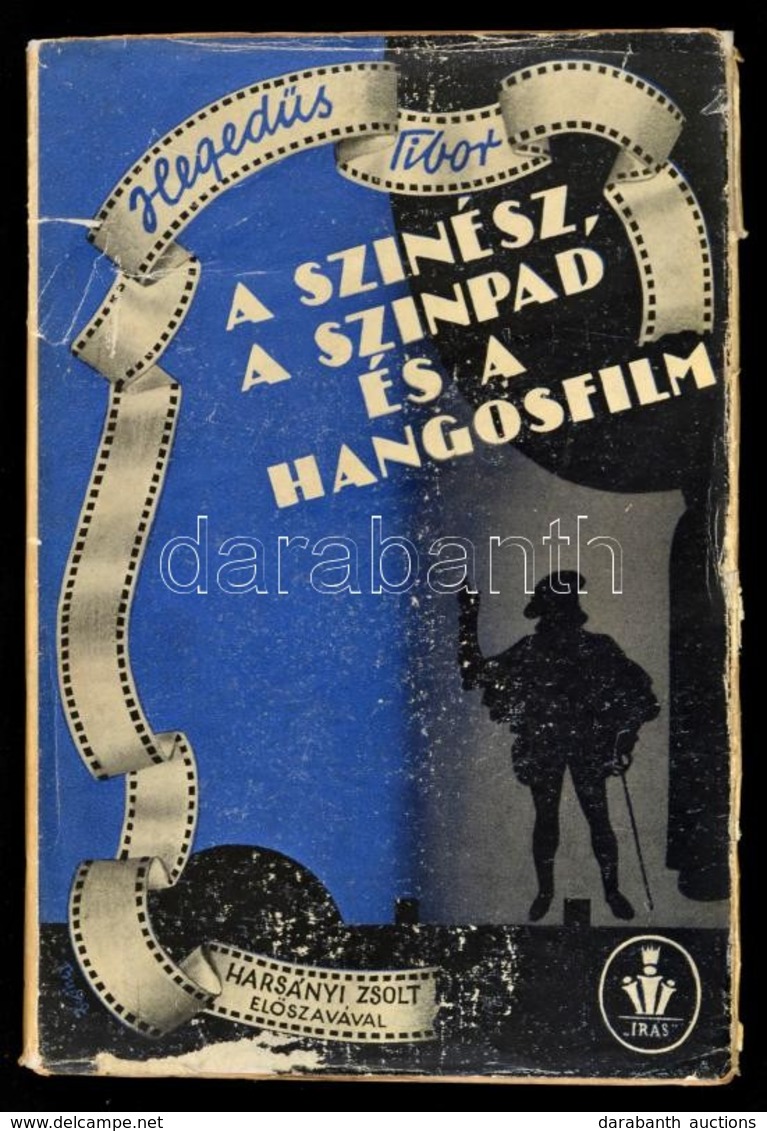 Heged?s Tibor: A Színész, A Színpad és A Hangosfilm. Bp., 'Írás'. Kiadói Papírkötés, Papír Véd?borítóval, Kopottas állap - Unclassified