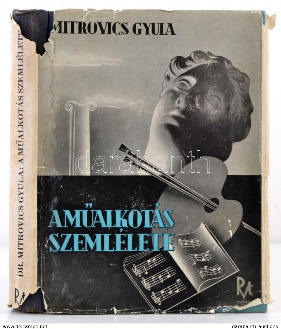 Mitrovics Gyula: A M?alkotás Szemlélete. Bp., 1940, Rózsavölgyi és Társa, XVI+334 P.+24 T.(képmellékletek.) Kiadói Félvá - Unclassified