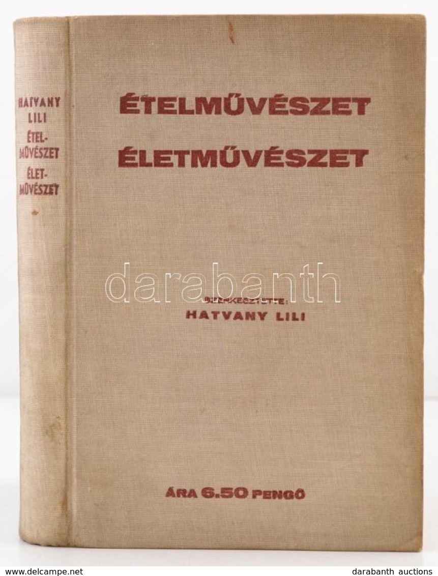 Hatvany Lili: Ételm?vészet, életm?vészet. Bp., é.n. Szinházi Élet Kiadása. 256 L. Kiadói Egészvászon Kötésben. - Non Classés