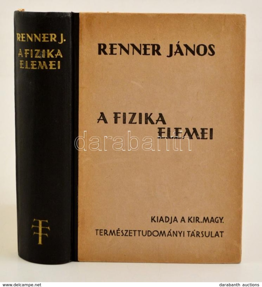 Renner János: A Fizika Elemei. Bp. 1944, Kir. M. Természettudományi Társulat. Kiadói Félvászon-kötésben. - Unclassified