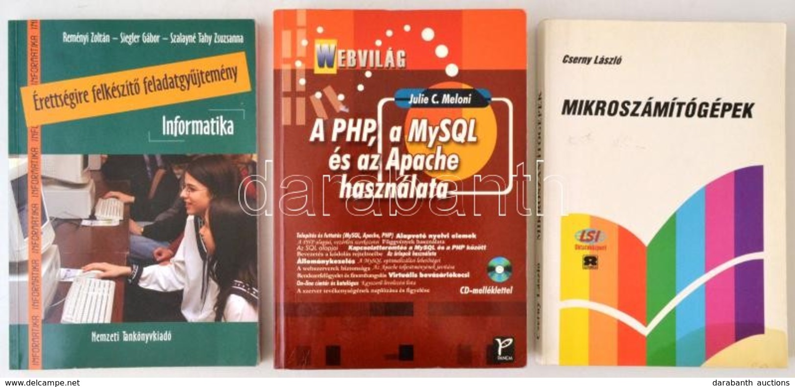 Vegyes Számítástechnikai Tétel, 3 Db: 
Julie C. Meloni: A PHP, A MySQL és Az Apache Használata. Budapest, 2004,Panem Kia - Unclassified