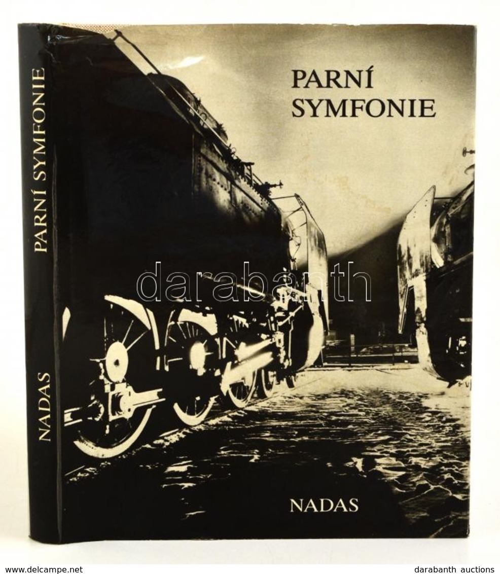 Parní Symfonie. Praha, 1988, Nakladelství Dopravy A Spojú. Cseh Nyelven. Kiadói Egészvászon-kötés, Kiadói Papír Véd?borí - Zonder Classificatie