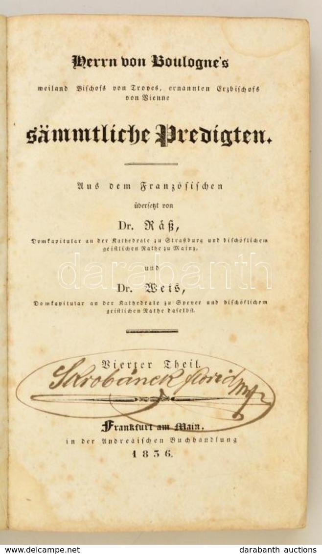 Herrn Von Boulogne's Weiland Bischofs Von Troyes, Ernannten Erzbischofs Von Vienne, Sämmtliche Predigten. Vierter Theil. - Unclassified