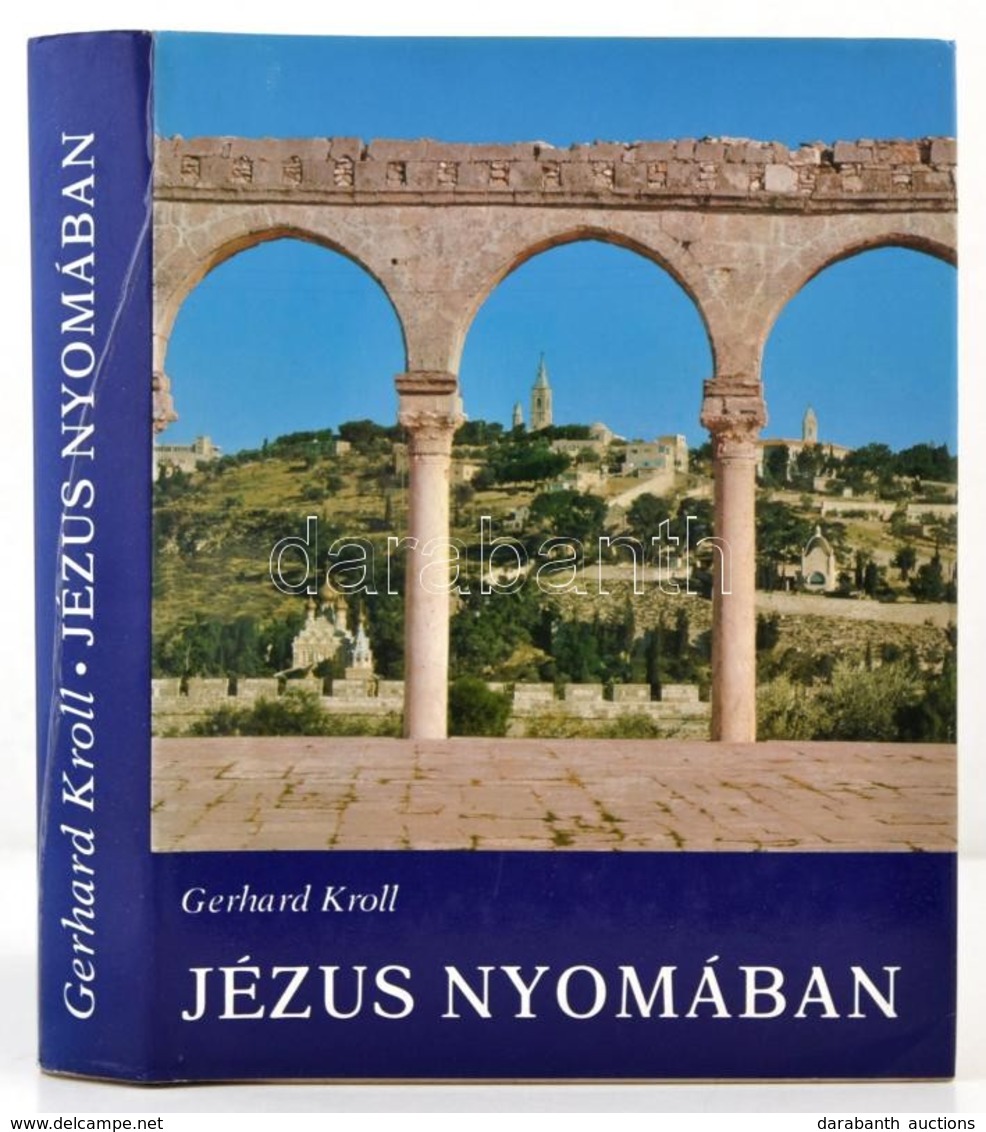 Gerhard Kroll: Jézus Nyomában. Bp., 1985, Szent István Társulat. Második Kiadás. Kiadói M?b?r-kötés, Kiadói Papír Véd?bo - Unclassified