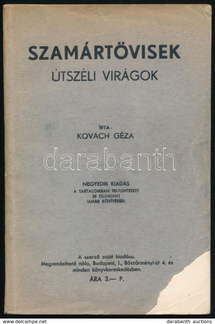 Kovách Géza: Szamártövisek. Útszéli Virágok. Bp.,(1940), Szerz?i Kiadás, (Ifj. Kellner Ern?-ny.) Kiadói Papírkötés, Az E - Unclassified