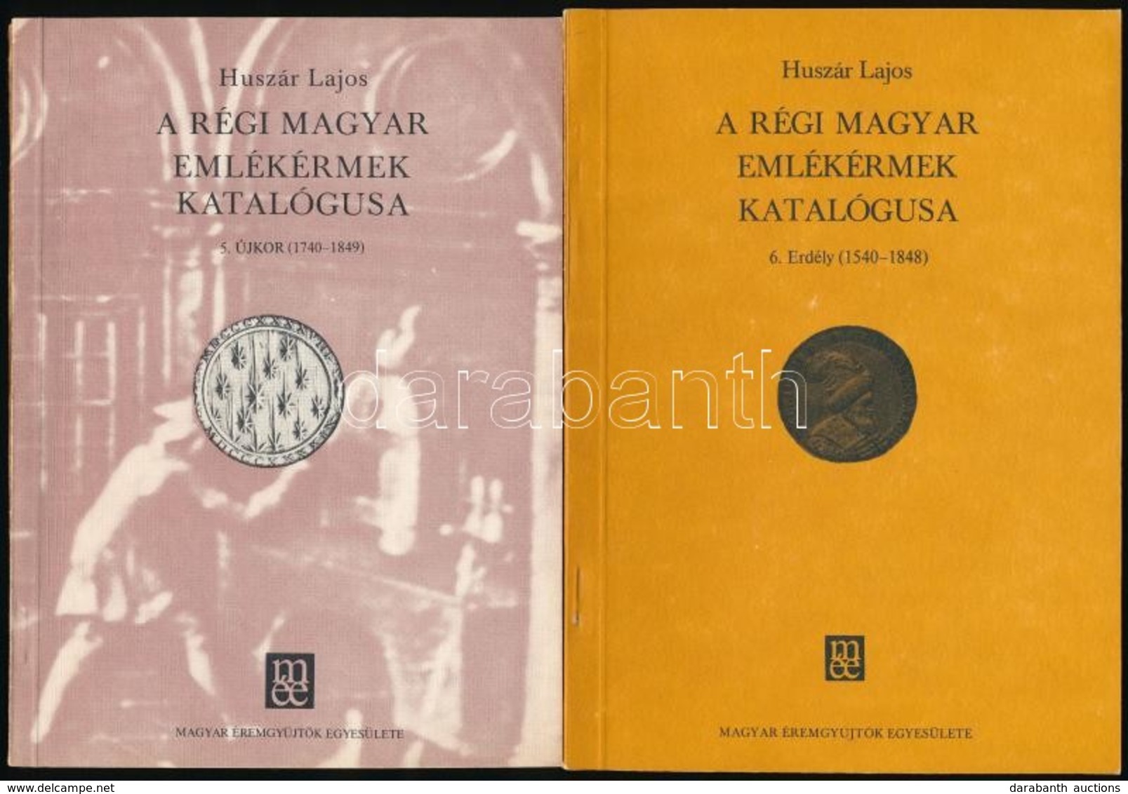 Huszár Lajos: A Régi Magyar Emlékérmek Katalógusa - I. Történeti érmek - V. Újkor (1740-1849) + VI. Erdély (1540-1848).  - Unclassified