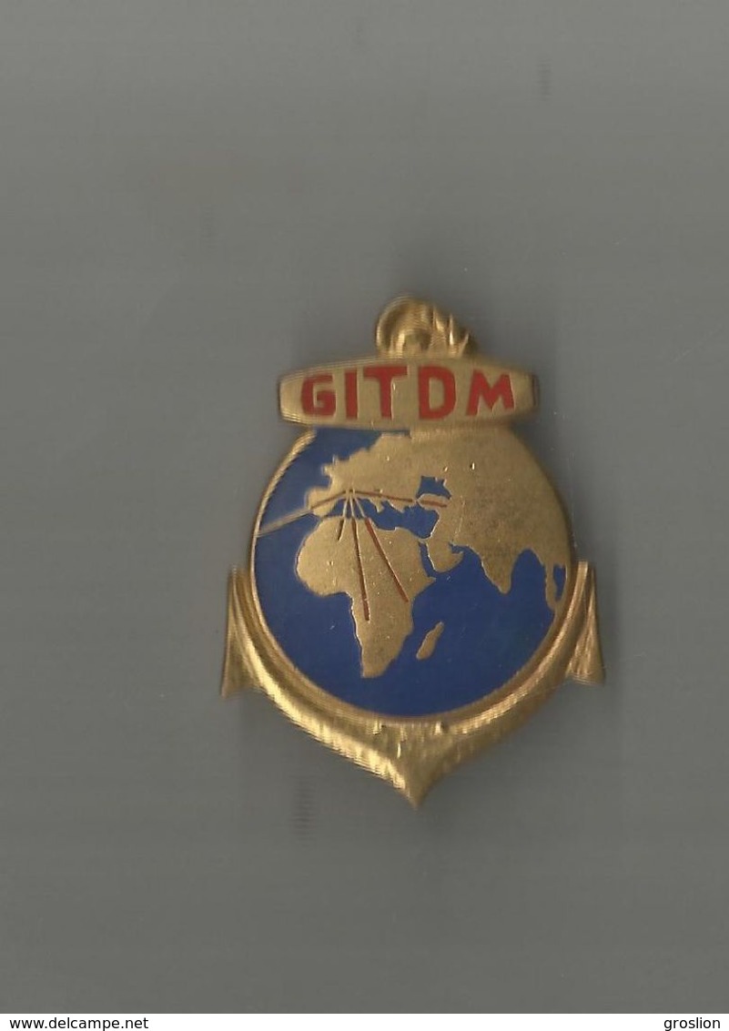 INSIGNE MILITAIRE TROUPES COLONIALES GITDM . GROUPE D'INSTRUCTION TROUPES DE MARINE - Marine
