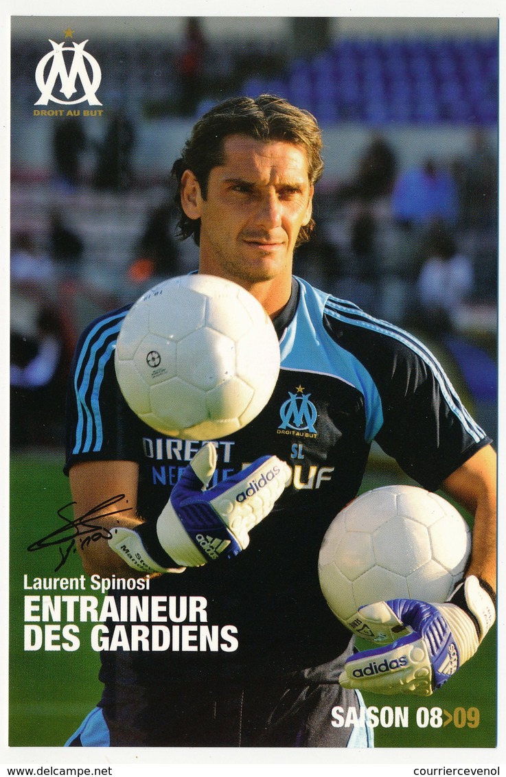 Fiche - Olympique De Marseille OM - Saison 2008/09 - Laurent SPINOSI, Entraineur Des Gardiens - Sports