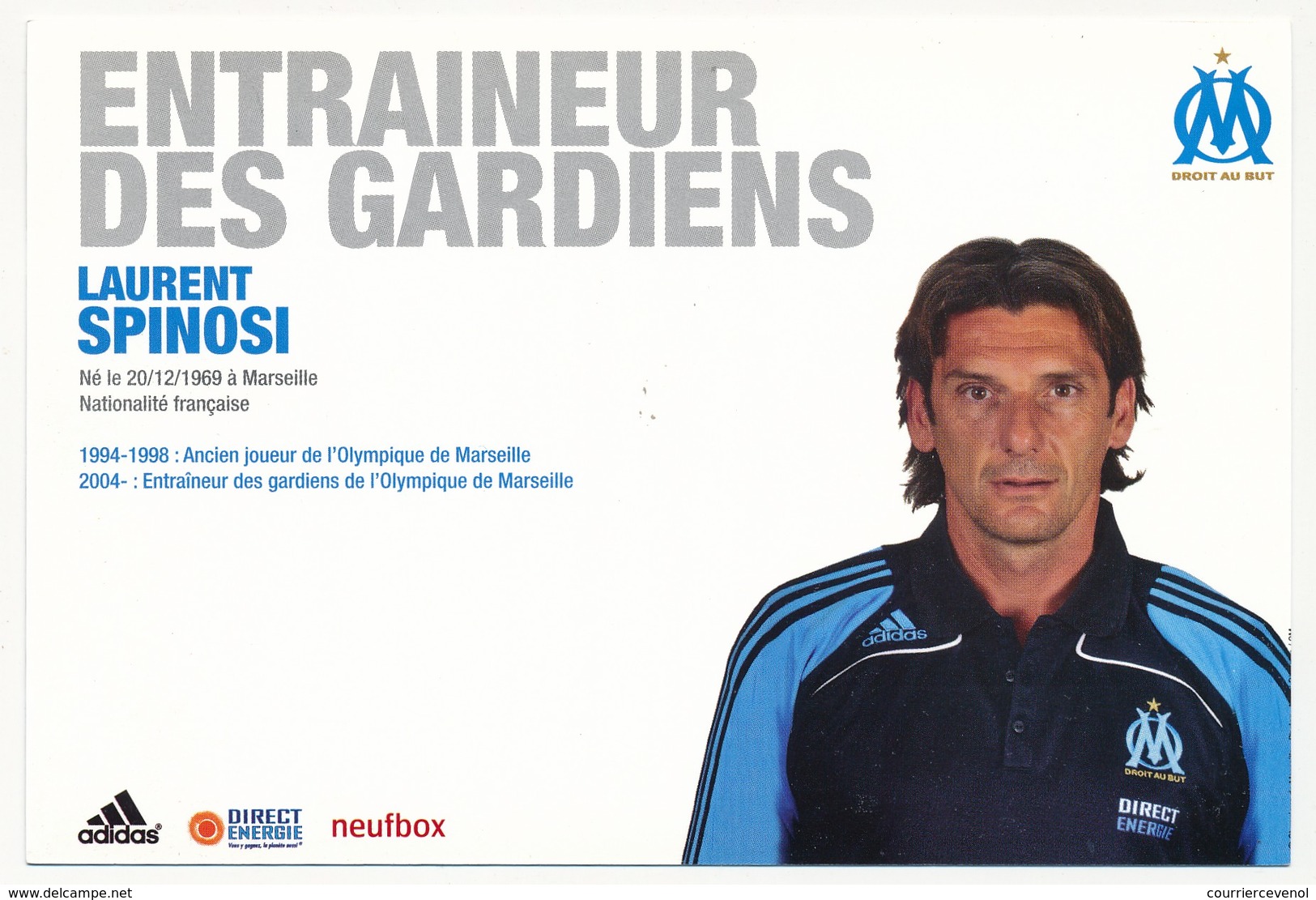 Fiche - Olympique De Marseille OM - Saison 2008/09 - Laurent SPINOSI, Entraineur Des Gardiens - Sports