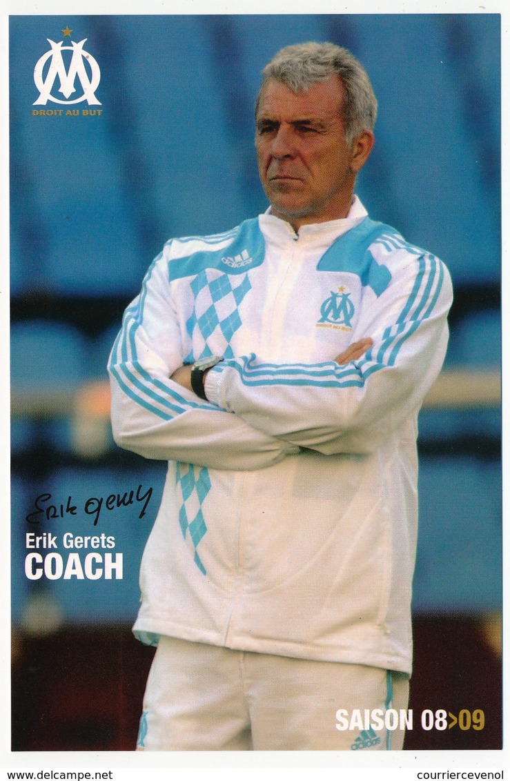 Fiche - Olympique De Marseille OM - Saison 2008/09 - Erik GERETS, Coach - Sports