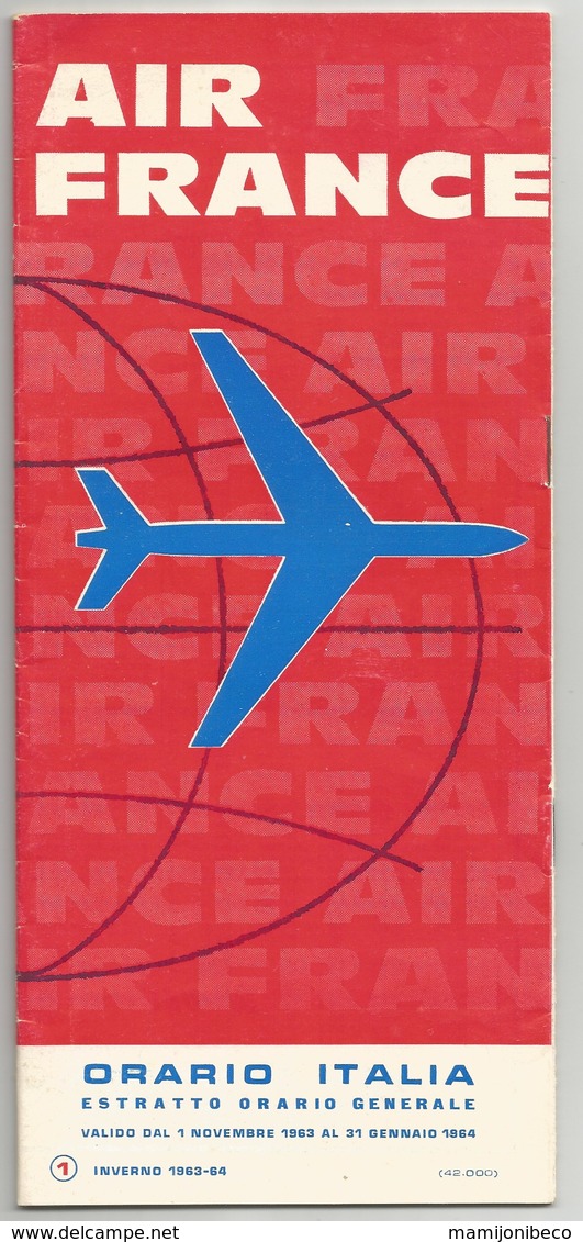 01 11 1963 Au 15 01 1964 AIR FRANCE  Lignes Avec L'ITALIE 8 Pages Format 21 X 23,5 Cm - Horarios