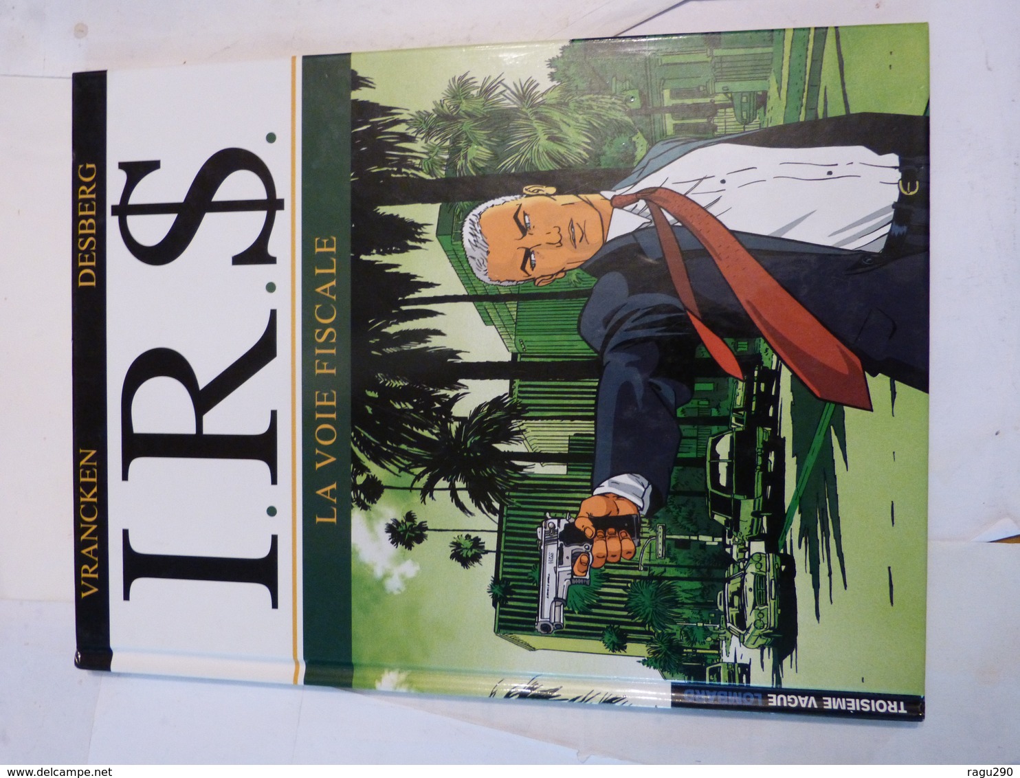 BD  I R S N° 1   -  LA VOIE FISCALE En  EDITION ORIGINALE - I.R.$.