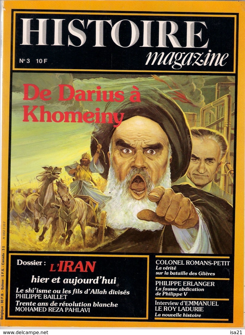 Revue HISTOIRE MAGAZINE N° 3: L'IRAN Hier Et Aujourd'hui. De Darius à Khomeini; Bataille Des Glières, Sommaire  Scanné - History