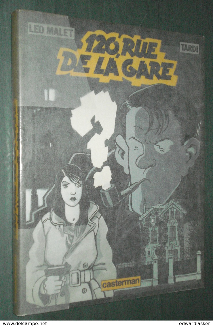 NESTOR BURMA 2 : 120 Rue De La GARE //Léo Malet Et Jacques Tardi - EO Casterman 1988 - Jaquette - Nestor Burma