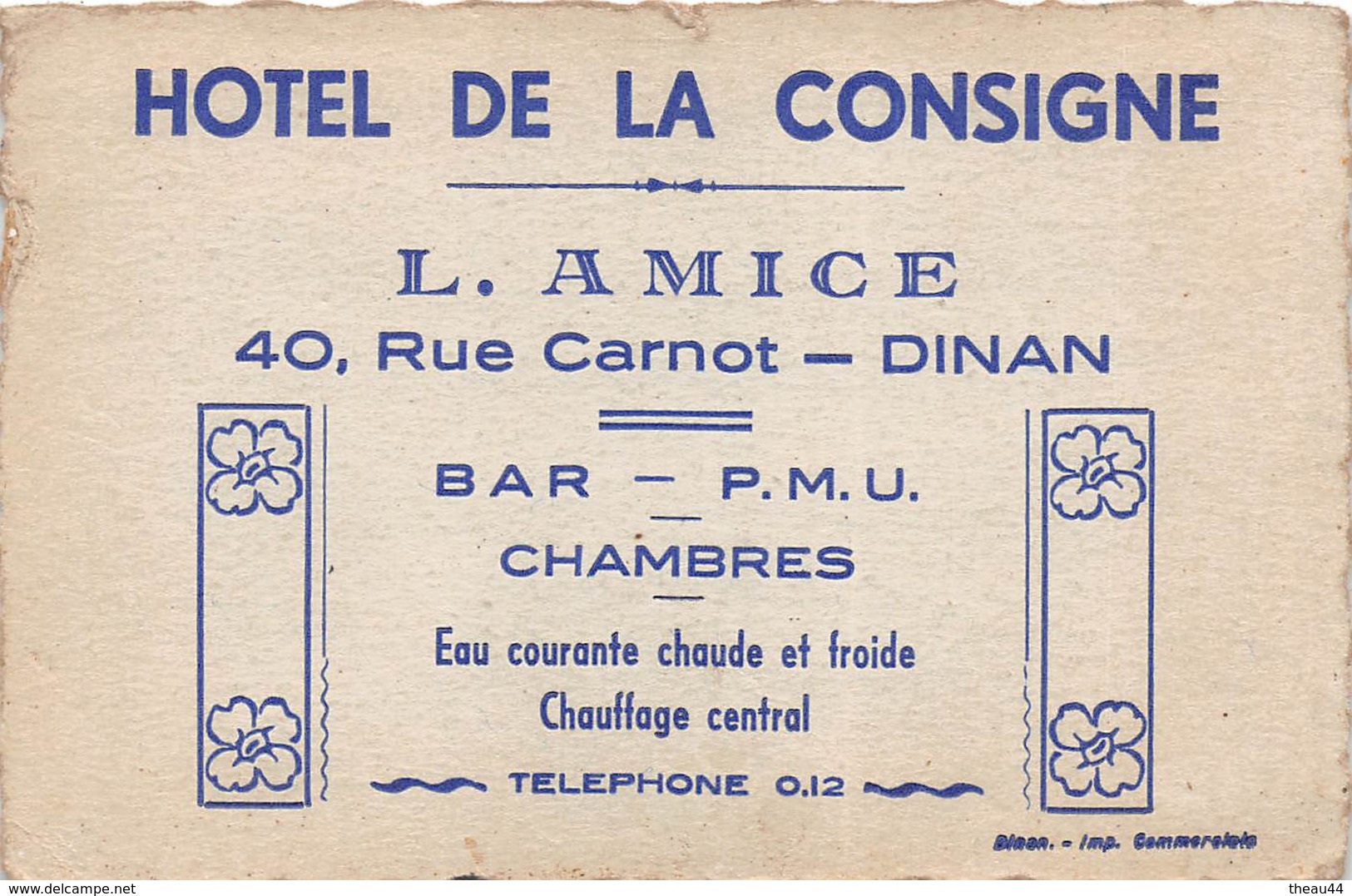 ¤¤  -  DINAN   -  Carte De Visite De L' HÔTEL De La CONSIGNE " , 40 Rue Carnot " L. Amice "  - Voir Description  -  ¤¤ - Dinan