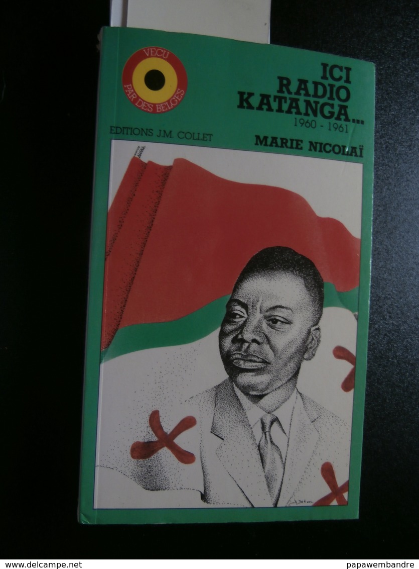 Marie Nicolaï : Ici Radio Katanga 1960-1961 (Alb Schweitzer, J Dehon, Etc) 1987 - Geschiedenis