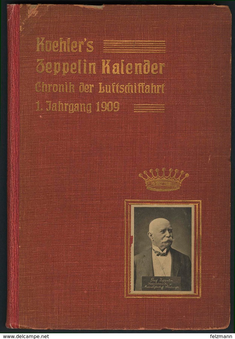 Koehler's ZEPPELIN-KALENDER Jahrgang 1909, Gebunden, Ca. 100 Seiten, Reich Bebildert Mit Aufnahmen Von Luftschiffen Und  - Zeppelins