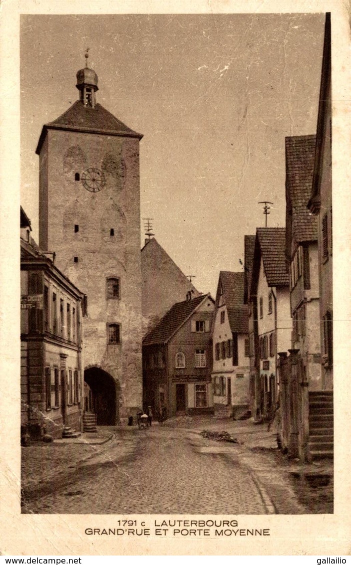 LAUTERBOURG GRAND RUE ET PORTE MOYENNE - Lauterbourg