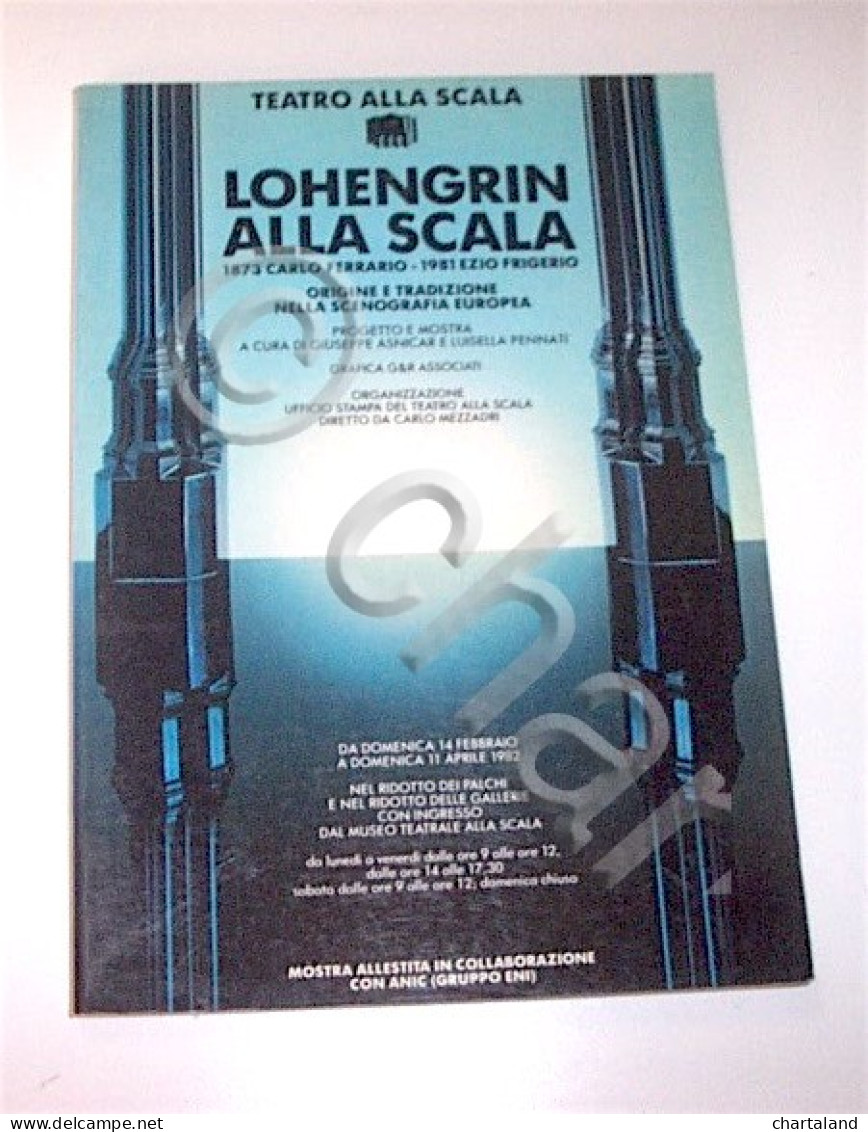 Musica - Lohengrin Alla Scala  Origine Tradizione Scenografia Europea 1982 - Altri & Non Classificati