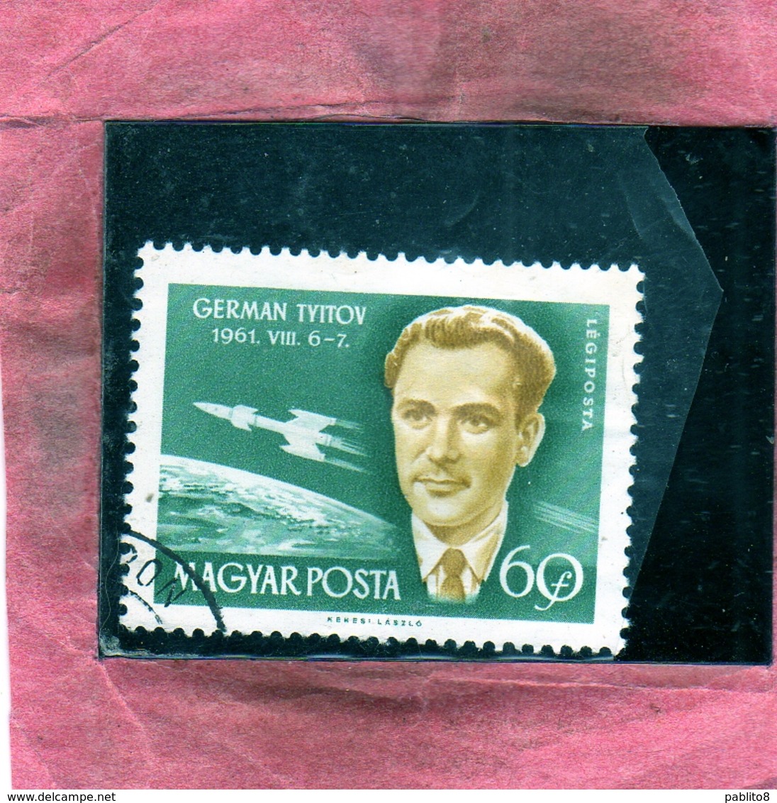 HUNGARY UNGHERIA MAGYAR 1962 AIR MAIL POSTA AEREA PACE ASTRONAUTS GERMAN TYITOV 60f USATO USED OBLITERE' - Usati