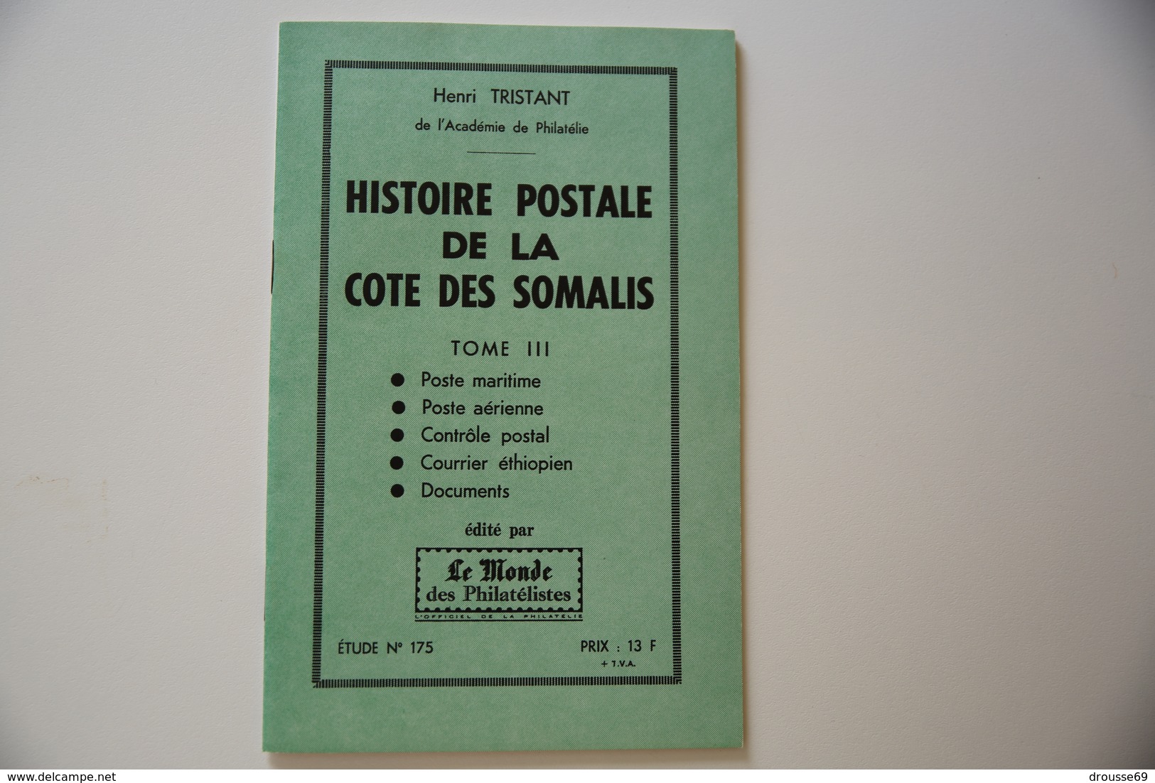 Histoire Postale De La Cote Des Somalies Tome III TB. - Kolonien Und Auslandsämter