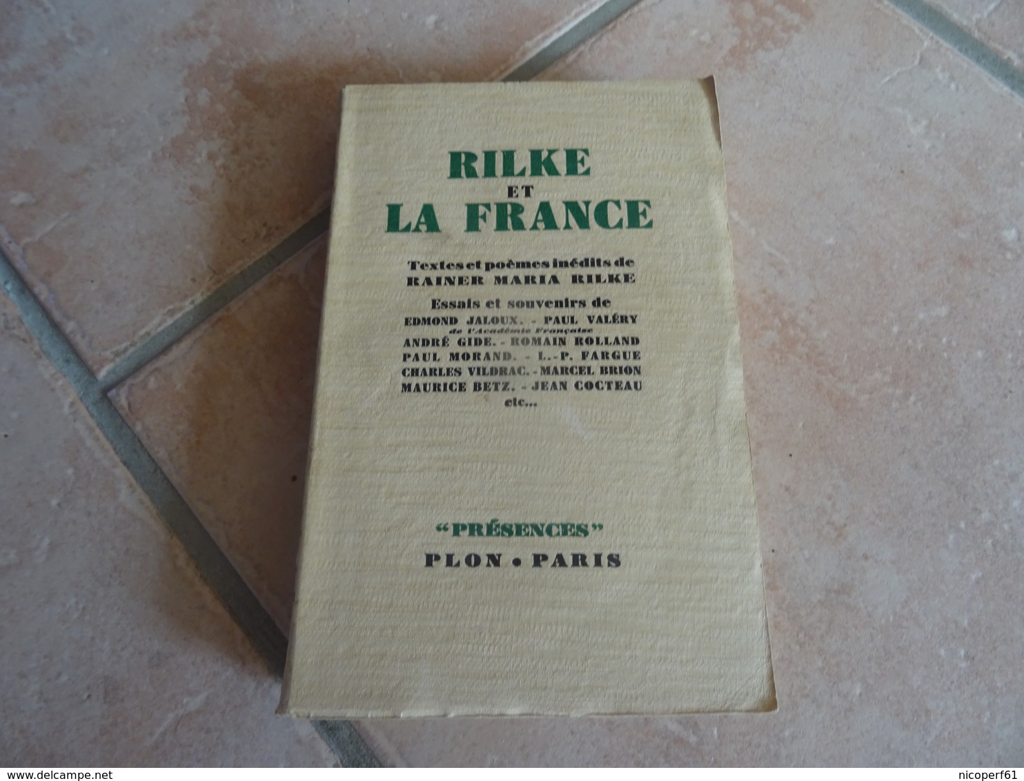 Rilke Et La France - Textes Et Poèmes Inédits De Rainer Maria Rilke - Plon 1942 - Autres & Non Classés