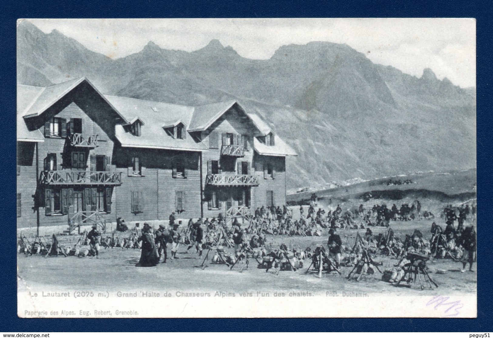 05. Le Lautaret. Grande Halte De Chasseurs Alpins Vers L'un Des Chalets. 1904 - Autres & Non Classés