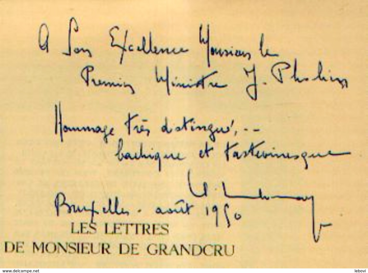 « Les Lettres De Monsieur DE GRANDCRU” MORRAYE, C. Dédicacé à J. Pholien – 1er Ministre En 1950 - Autres & Non Classés