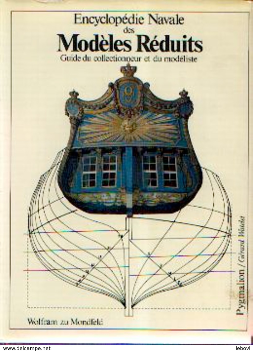 Encyclopédie Navale Des Modèles Réduits – Guide Du Collectionneur Et Du Modéliste » WOLFRAM ZU MONDFELD » - Ed. ---> - Andere & Zonder Classificatie