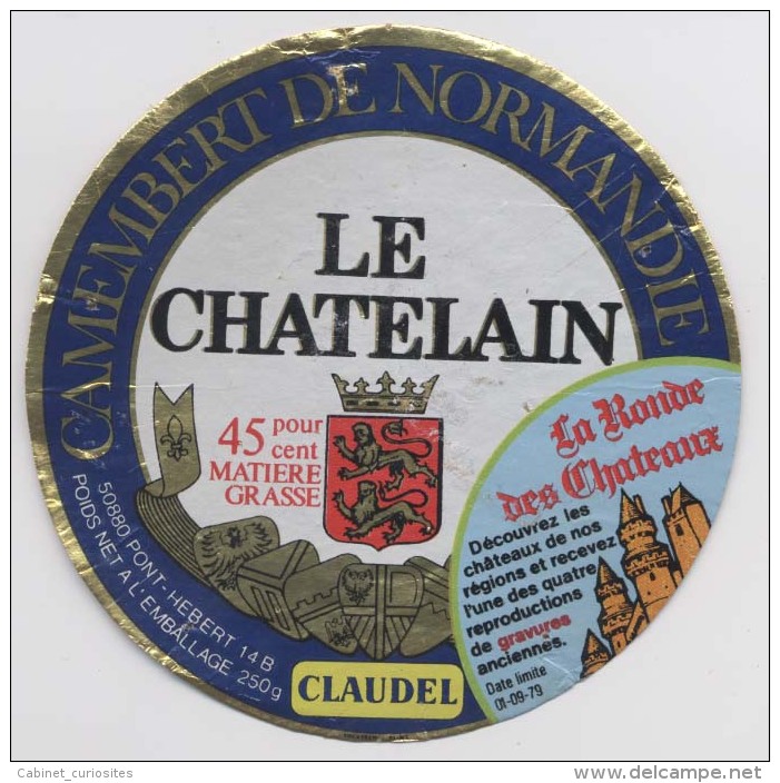 Etiquette De Camembert - LE CHÂTELAIN - Pont Hebert  - Claudel - Camembert  De Normandie -  La Ronde Des Châteaux - Fromage