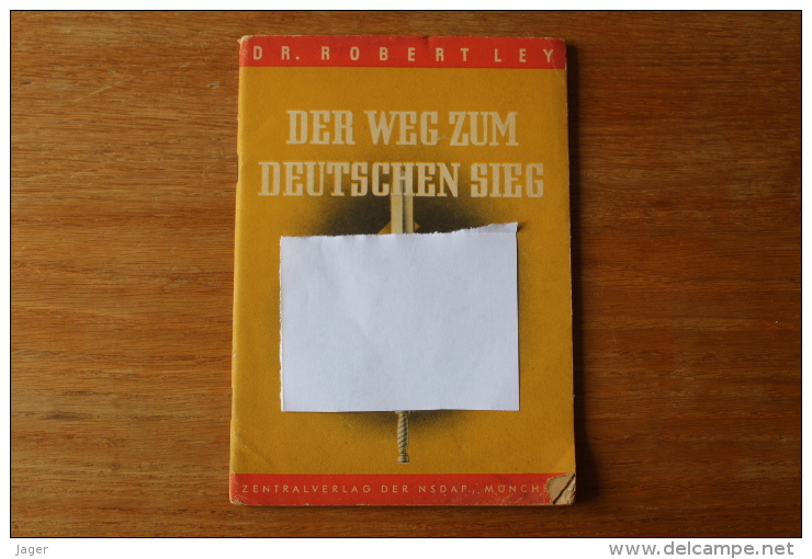 Livre Der Weg Zum Deutschen Sieg  Par Dr Robert Ley  1943 - 1939-45