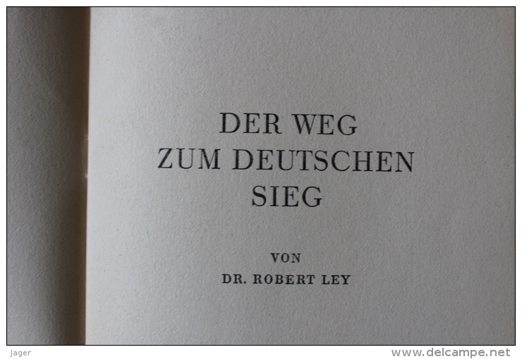 Livre Der Weg Zum Deutschen Sieg  Par Dr Robert Ley  1943 - 1939-45