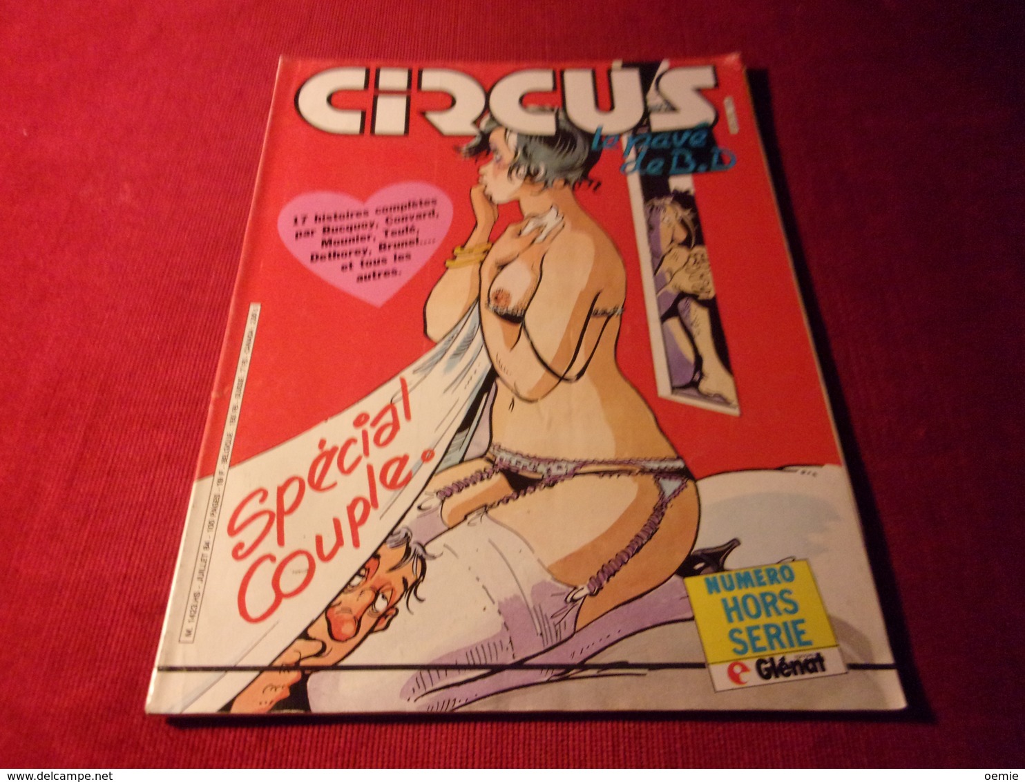 CIRCUS   °°°  No Hs  JUILLET 1984  SPECIAL COUPLES 17 HISTOIRES COMPLETES - Circus