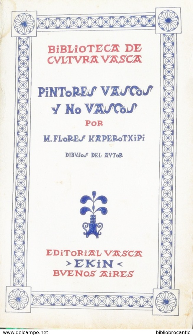 Biblioteca De Cultura Vasca  * PINTORES VASCOS Y NO VASCOS Por M. FLORES KAPEROTXIPI - Culture