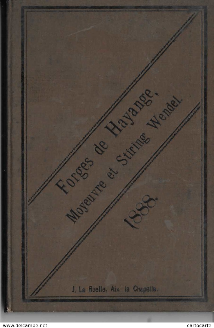 57 SIDERURGIE INDUSTRIE USINES CARNET FORGES DE HAYANGE MOYEUVRE ET STIRING WENDEL 1888 FERS SPECIAUX - Machines