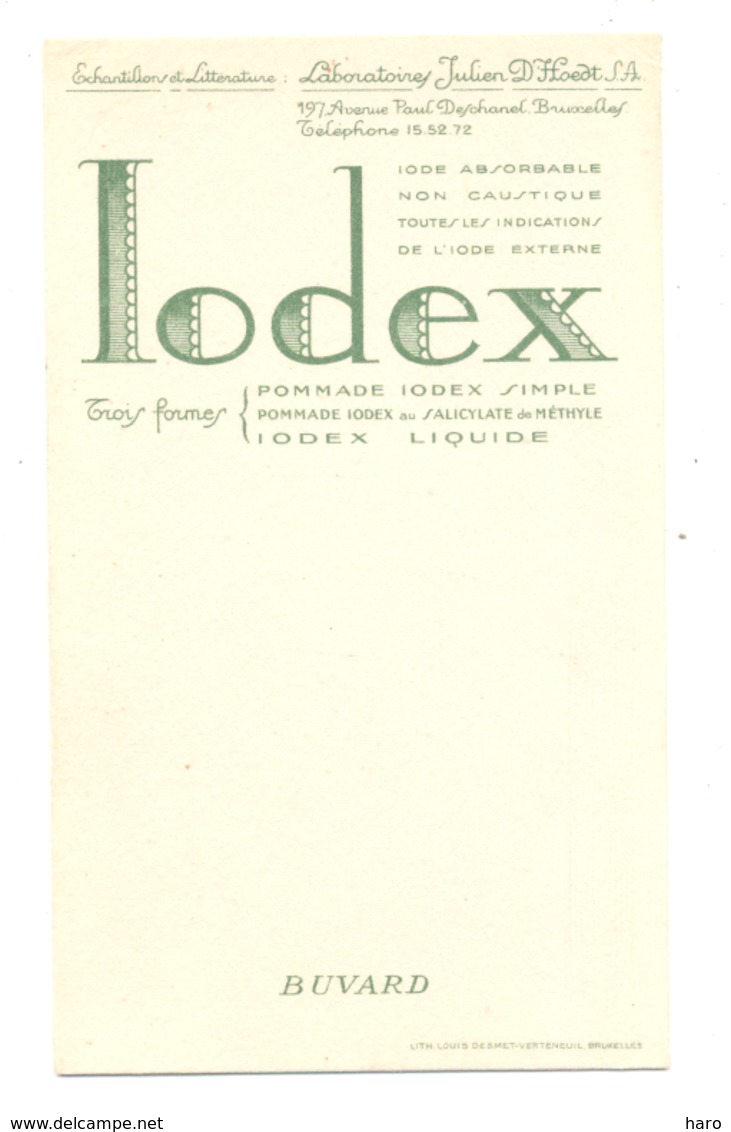 2 Buvards Publicitaires - IODEX Des Laboratoires Julien D'Hoedt ( Bruxelles ) Médecine, Pharmacie, Médicament  (b235) - Drogisterij En Apotheek