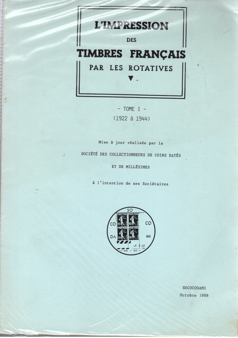 L'impression Des Timbres Français Par Les Rotatives Ed Socodami 1988  Tome 1 1922-1944 Miseà Jour  37p - Autres & Non Classés