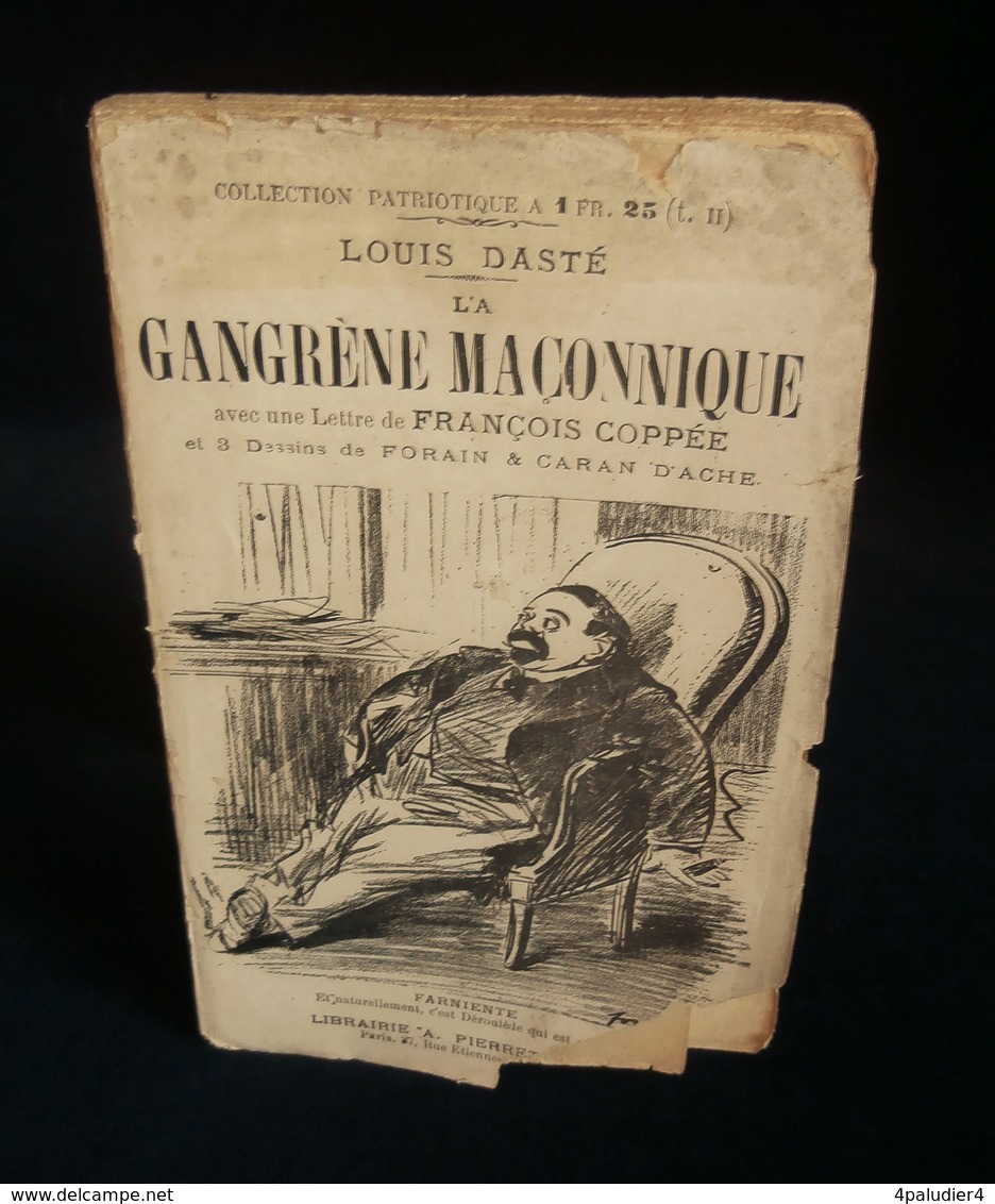 ( Franc-Maçonnerie ) LA GANGRENE MACONNIQUE Louis DASTE 1899 FORAIN CARAN D'ACHE ENVOI - Esotérisme