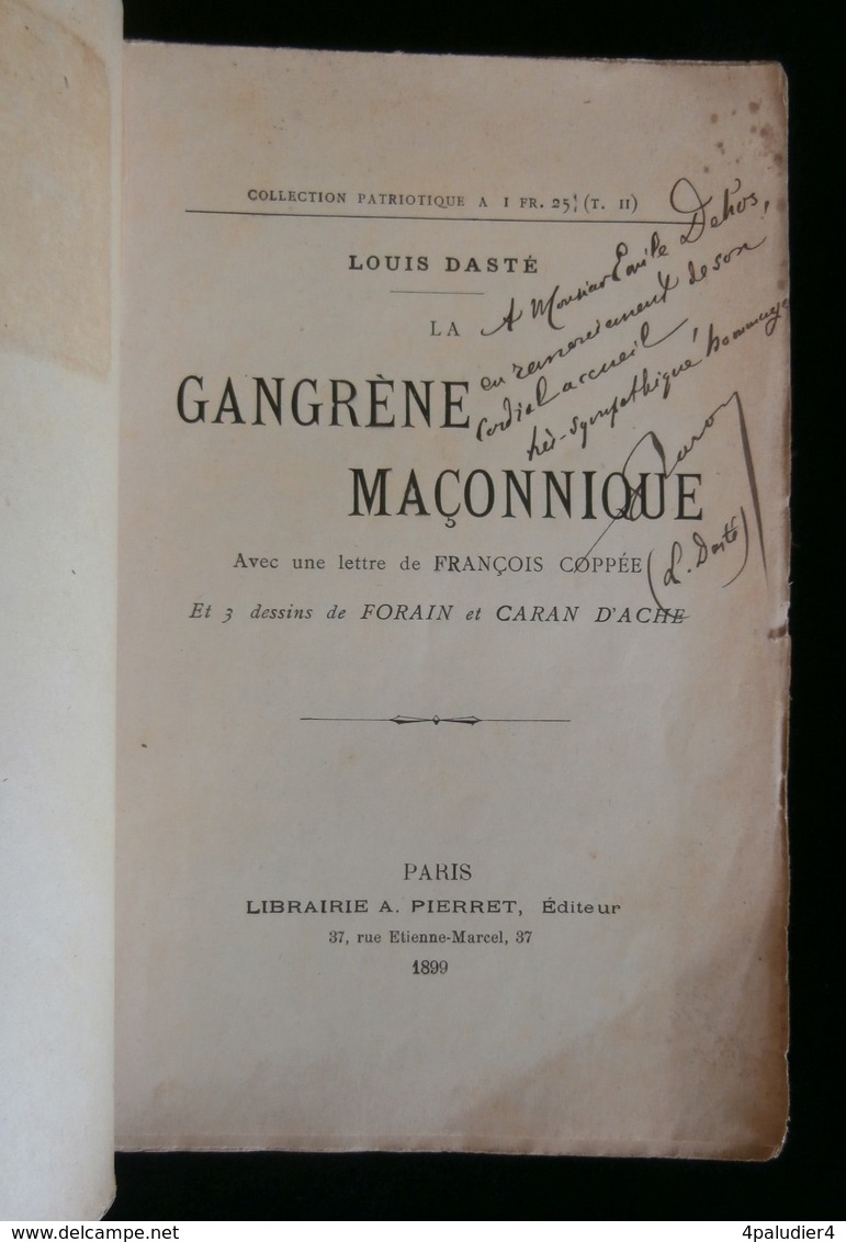 ( Franc-Maçonnerie ) LA GANGRENE MACONNIQUE Louis DASTE 1899 FORAIN CARAN D'ACHE ENVOI - Esotérisme