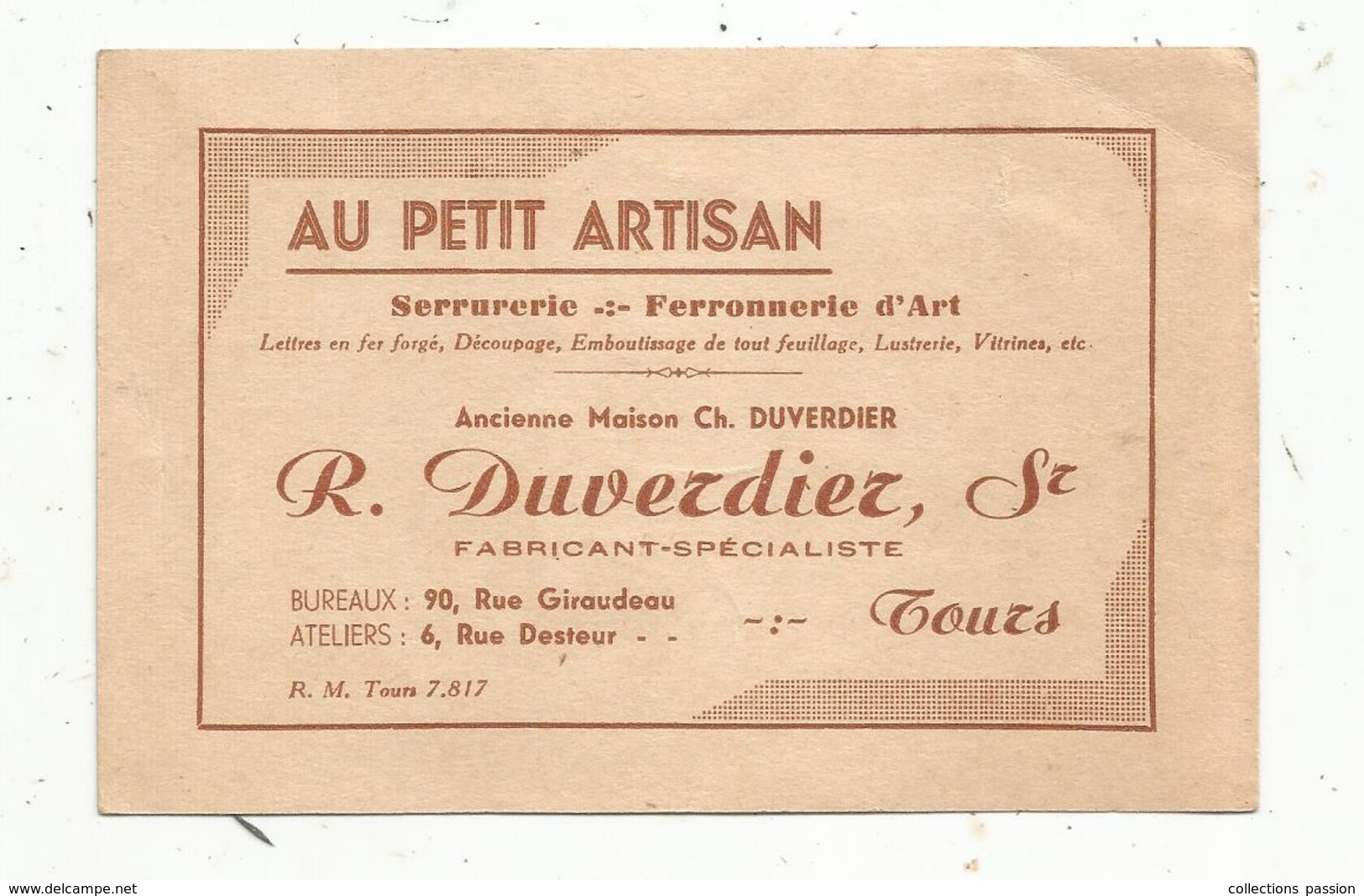Carte De Visite , Au Petit Artisan , Serrurerie , Ferronnerie , R. DUVERDIER , 37 ,TOURS - Cartoncini Da Visita