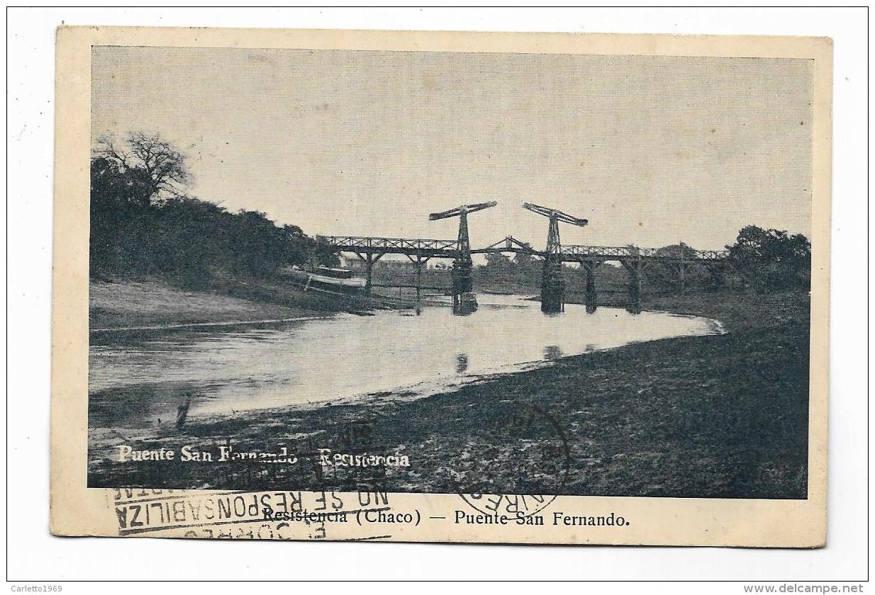 RESISTENCIA - CHACO - PUENTE SAN FERNANDO 1928  - VIAGGIATA FP - Argentinien