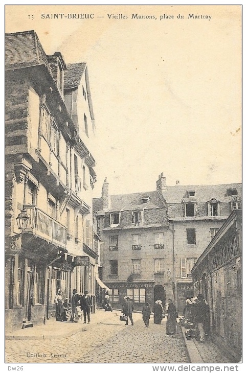 St Saint-Brieuc (Côtes Du Nord) - Vieilles Maisons, Place Du Martray - Edition Armor - Carte Non Circulée - Saint-Brieuc