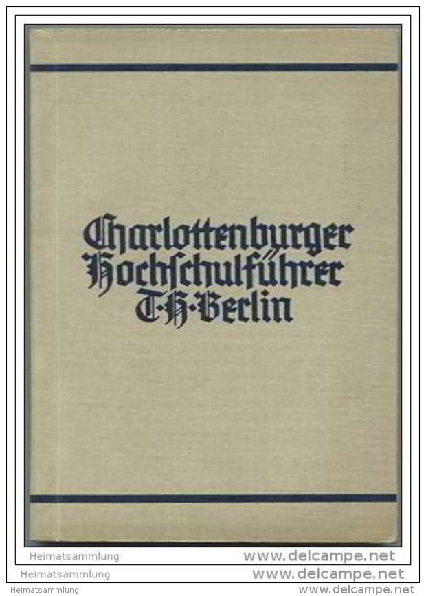 Charlottenburger Hochschulführer T. H. Berlin - Sommersemester 1938 - Herausgegeben Von Dr. Jng. Karl Schott - Berlijn