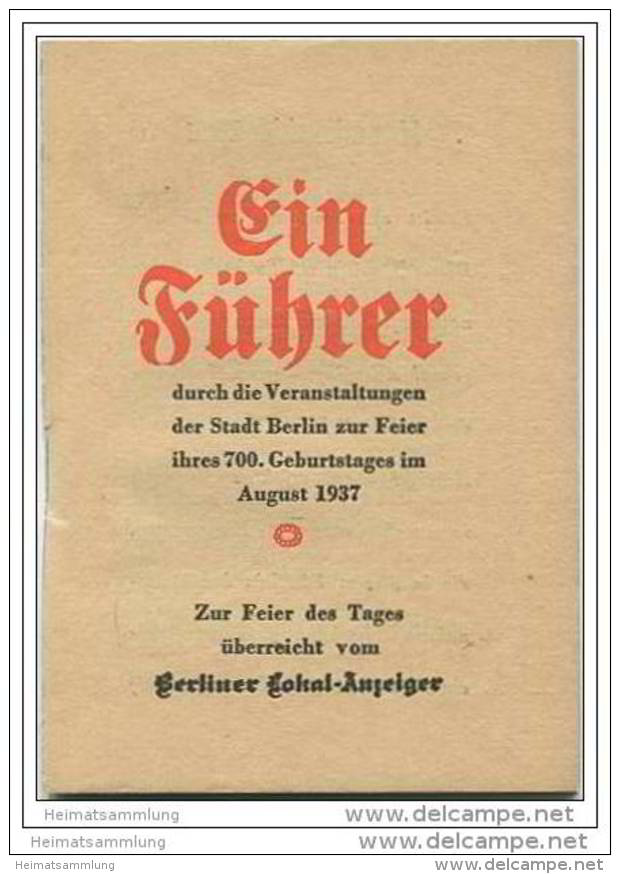 Ein Führer Durch Die Veranstaltungen Der Stadt Berlin Zur Feier Ihres 700. Geburtstages Im August 1937 - Berlin