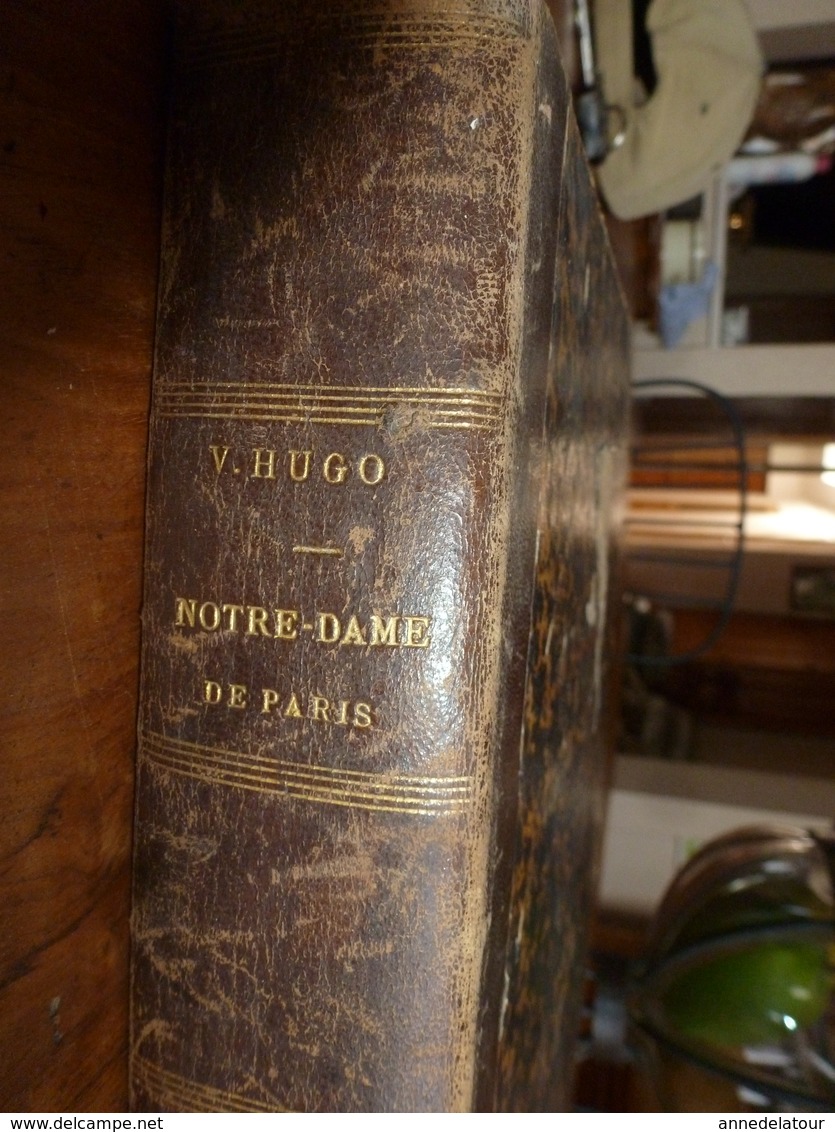 18?? NOTRE DAME DE PARIS De Victor Hugo (nombr. Gravures - Imprimerie J. Claye -  A. Quantin Et Cie , Rue St- Benoit - 1801-1900