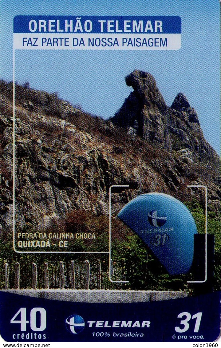 TARJETA TELEFONICA DE BRASIL (ORELHÁO TELEMAR, PEDRA DA GALINHA CHOCA, QUIXADÁ - CE - 03/2005) (415). - Brasil