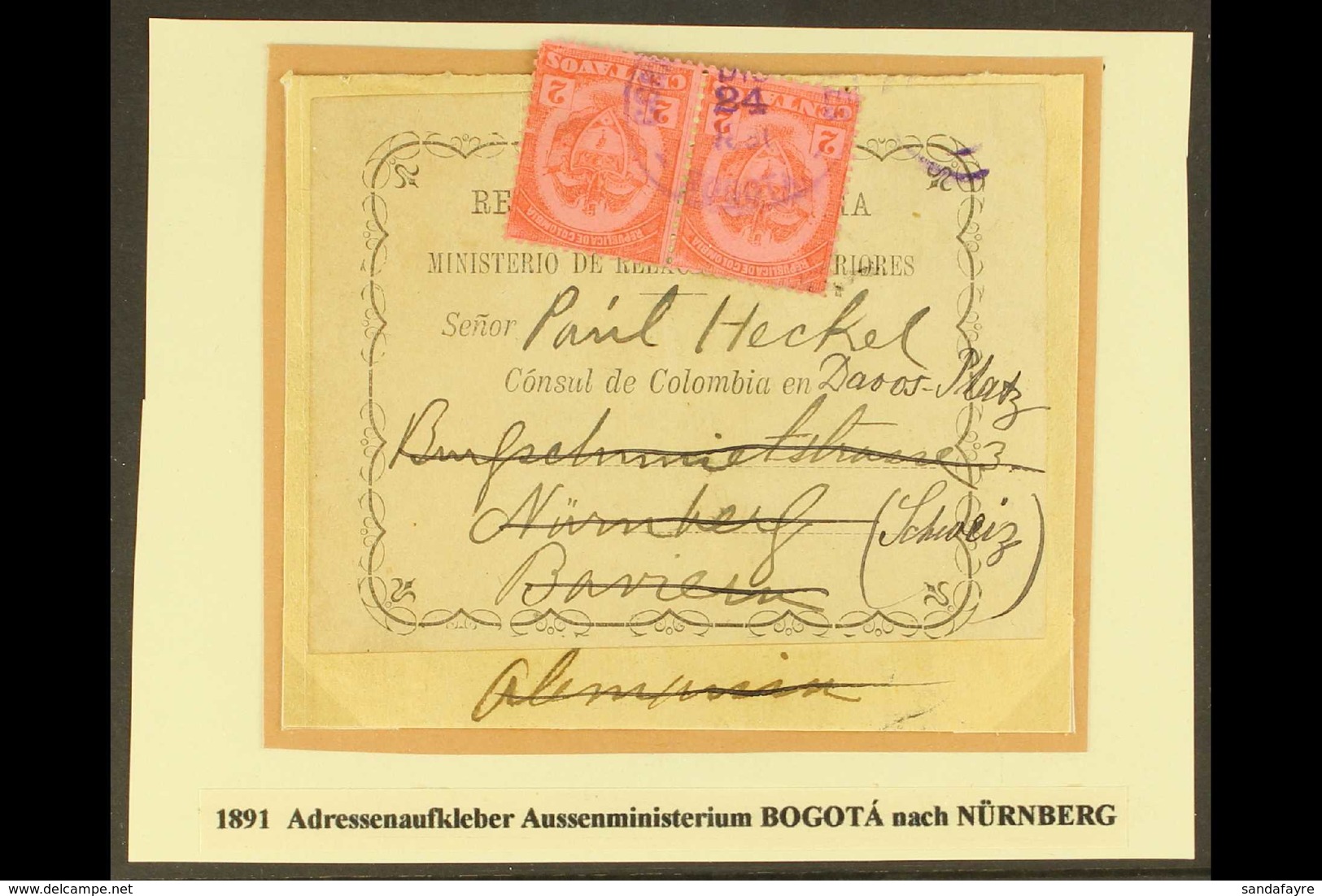 1891  Large Printed Official "Ministerio...Consul De Colombia En..." Address Label On Small Piece, Addressed To Bavaria, - Colombia