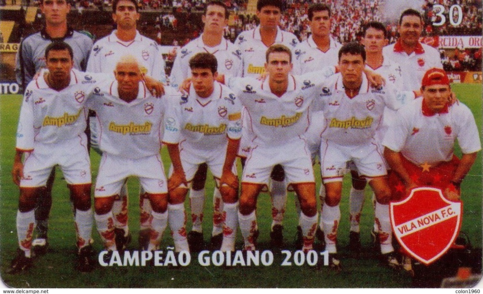 TARJETA TELEFONICA DE BRASIL (FUTBOL, VILA NOVA F.C., CAMPEÁO GOIANO 2001, 06/2001). (460) - Brasil